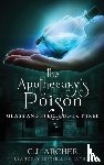 Archer, C J - The Apothecary's Poison