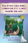 Eastwood, Noel - The Fool's Journey Through the Tarot Major Arcana