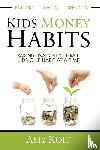 Koit, Amy - Kids Money Habits