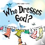 Raffa-Mulligan, Teena - Who Dresses God?