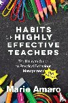 Amaro, Marie - Habits of Highly Effective Teachers
