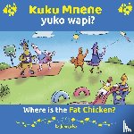 Debe, Kadebe - Kuku Mnene Yuko Wapi - Where Is The Fat Chicken