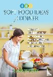 Burke, Suzanne, Tbd - Soft Food Ideas for Dinner