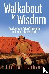 Hughson, Lachlan - Walk Walkabout to Wisdom