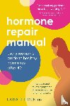 Briden, Lara - Hormone Repair Manual