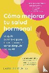 Briden, Lara - Como mejorar tu salud hormonal