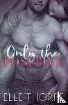 Thorpe, Elle - Only the Positive