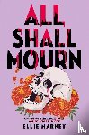 Marney, Ellie - All Shall Mourn