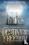 Grimm, Pamela - Destiny's Freedom