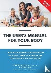 Renaut, Andrew, Aronis, John - The User's Manual For Your Body