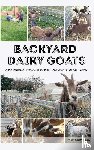 Downham, Kate - Backyard Dairy Goats