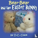 Cook, D C - Bear-Bear and the Easter Bunny