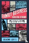 Lofts, Graeme - Family Business Success Stories
