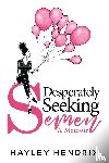 Hendrix, Hayley - Desperately Seeking Semen