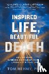 Nehmy, Tom - Inspired Life, Beautiful Death