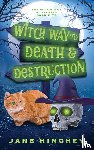 Hinchey, Jane - Witch Way to Death and Destruction