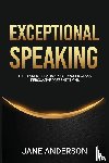 Anderson, Jane - Exceptional Speaking