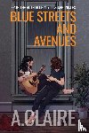 Claire, A. - Blue Streets and Avenues