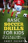 Dugger, Chest - Basic Soccer Drills for Kids