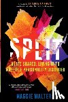 Walters, Maggie R. - Split: a life shared: living with Multiple Personality Disorder