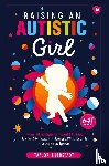 Eberstadt, Taylor - Raising an Autistic Girl