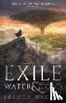 Walker, Joshua - An Exile of Water & Gold