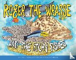 Starfish, Dr Sue Pillans Aka Dr Suzie - Roger the Wrasse and the Itchie Fishies