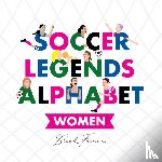Feiner, Beck - Soccer Legends Alphabet: Women