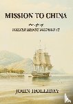 Holliday, John - Mission to China