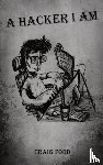 Ford, Craig - A Hacker, I Am