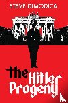Dimodica, Steve - The Hitler Progeny
