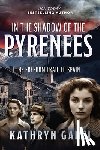 Gauci, Kathryn - In the Shadow of the Pyrenees