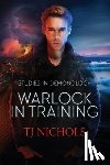 Nichols, T J - Warlock in Training