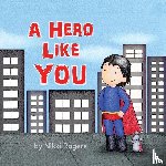 Rogers, Nikki - A Hero Like You