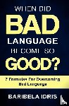 Idris, Baribela - When Did Bad Language Become So Good?
