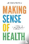 O'Dowd, Tim - Making Sense of Health