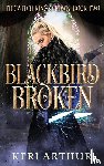 Arthur, Keri - Blackbird Broken