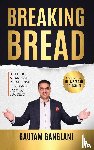 Ganglani, Gautam - Breaking Bread