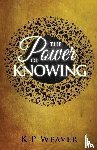 Weaver, K P - Power of Knowing