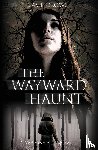 Crowe, Cas E - The Wayward Haunt