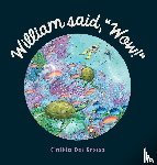 del Grosso, Cinthia - William said, "Wow!"