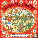 Pulvers, Susan - I Love My Garden