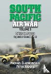 Ingman, Peter, Claringbould, Michael - South Pacific Air War Volume 5