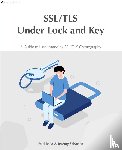 Baka, Paul, Schatten, Jeremy - SSL/TLS Under Lock and Key