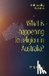 Hughes, Philip - What is happening to religion in Australia?