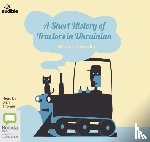 Lewycka, Marina - A Short History of Tractors in Ukrainian