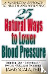 Scala, James - 25 Nautural Ways To Lower Blood Pressure