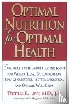 Thomas Levy - Optimal Nutrition for Optimal Health