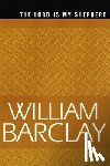 Barclay, William - The Lord Is My Shepherd