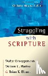 Brueggemann, Walter, Placher, William C., Blount, Brian K. - Struggling with Scripture